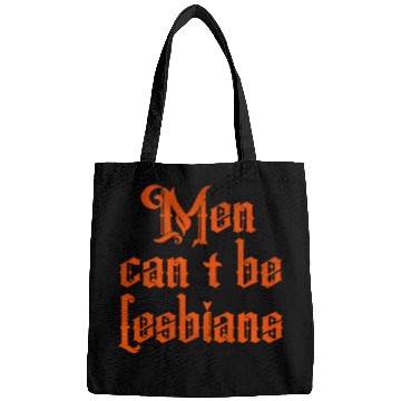 Discover Men can't be lesbians Bags