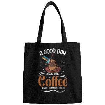 Discover A Good Day Starts With Coffee And Hummingbird Bags