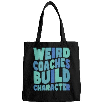 Discover Weird Coaches Build Character Coach Bags