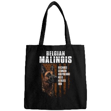 Discover BELGIAN MALINOIS GERMAN SHEPHERDS NEED HEROS TOO Bags