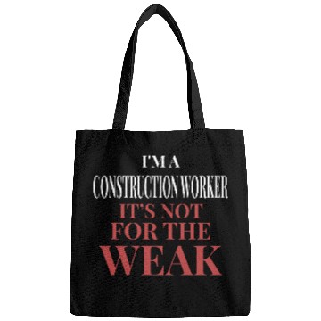Discover Construction Worker Not For The Weak Bags