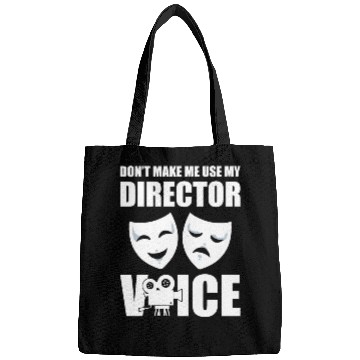 Discover Don't Make Me Use My Director Voice Casting Bags