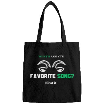 Discover What s a goat s favorite song Bleat it Bags