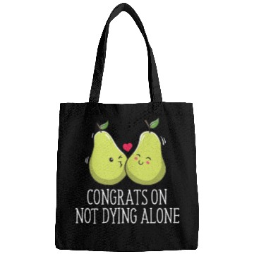 Discover Congrats On Not Dying Alone Wedding Sarcastic Bags