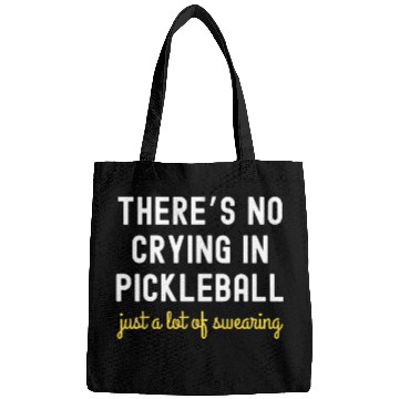 Discover There's No Crying In Pickleball Bags