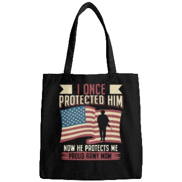Discover Proud Army Mom: He Protects Me Bags