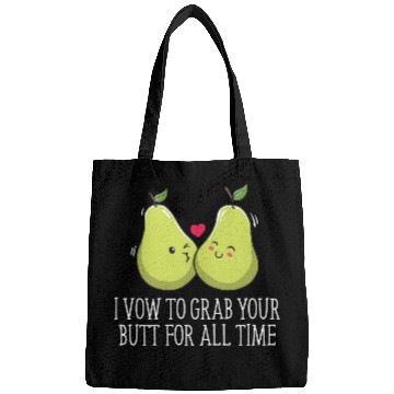 Discover I Vow To Grab Your Butt For All Time Funny Wedding Bags
