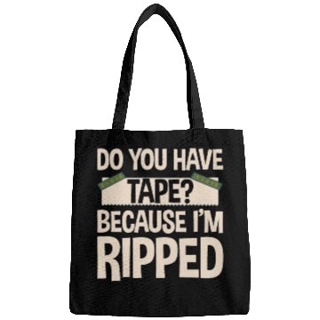 Discover Do You Have Tape Because I'm Ripped 2 Bags