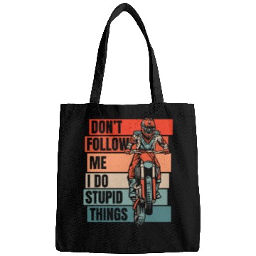 Discover Don't Follow Me I Do Stupid Things Racing Riders Bags