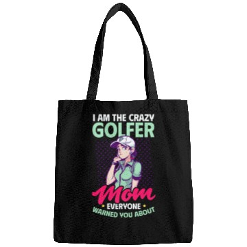 Discover Golfing Mom Crazy Mom Warned Bags