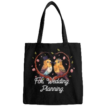 Discover Wedding Planning Engagement Funny Engaged Humor Bags
