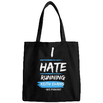 Discover Keith Evans "I Hate Running" Bags