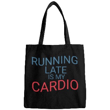 Discover Running Late Is My Cardio Bags
