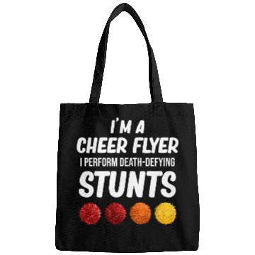 Discover I'm A Cheer Flyer I Therefore Death-Defying Bags