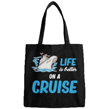Discover Life Is better On A Cruise Ship Cruising Sailing Bags