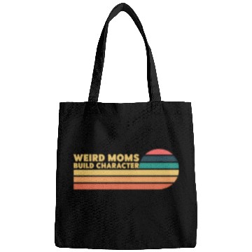 Discover Weird Moms Build Character Bags