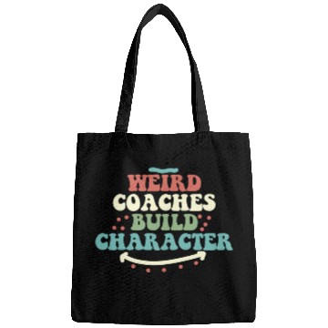 Discover Weird Coaches Build Character Coach Bags