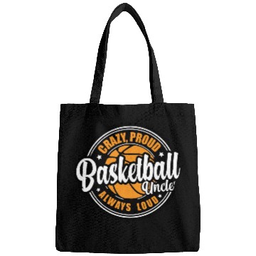 Discover Crazy Proud Always Loud Basketball Uncle Funny Bags