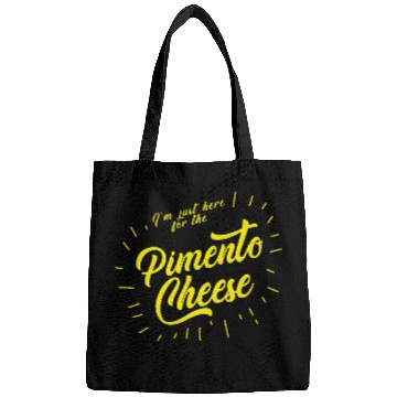 Discover Im just here for the Pimento Cheese Bags