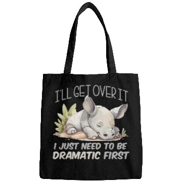 Discover I'll Get Over It I Just Need To Be Dramatic First Bags