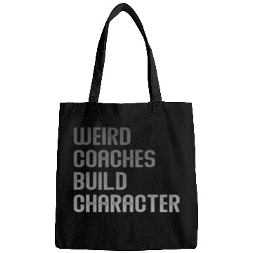 Discover Weird Coaches Build Character Coach Bags