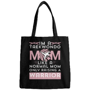 Discover Taekwondo Mom Like A Normal Mom Raising warrior Bags
