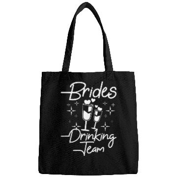 Discover Team Bride Bridesmaid Brides drinking team Bags