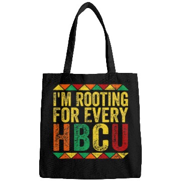Discover HBCU Black History Month I m Rooting For Every Bags