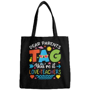 Discover Dear Parents Tag You're It Love Teachers Bags