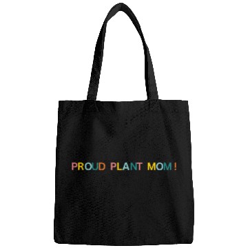 Discover Proud Plant Mom! Graphic Bags