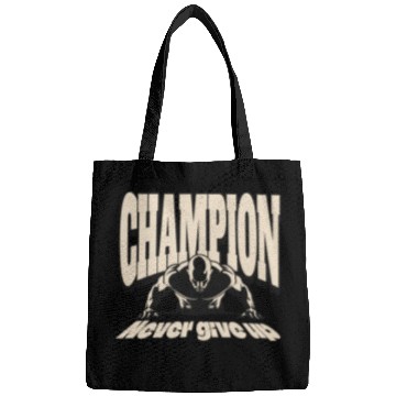 Discover Champion never give up Bags