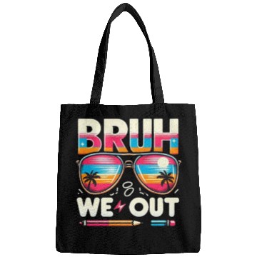 Discover Bruh We Out Happy Last Day Of School Teachers Bags