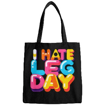 Discover I Hate Leg Day 33 Bags