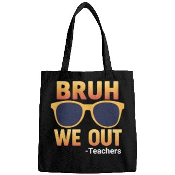 Discover Bruh We Out Teachers Bags