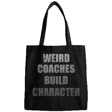 Discover Weird Coaches Build Character Coach Bags