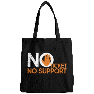 Discover No Ticket No Support Work Job IT Admin Bags