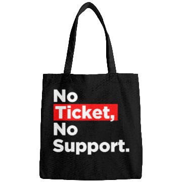 Discover No Ticket No Support Work Job IT Admin Bags
