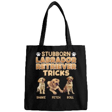 Discover Labrador Lover STUBBORN LABRADOR TRICKS Labrador Bags