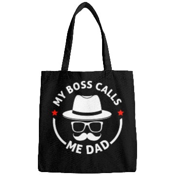 Discover Dad My Boss Calls Bags