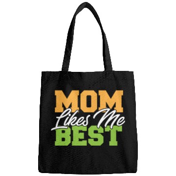 Discover Mom Likes Me Best Mommy's Favorite Child Funny Bags