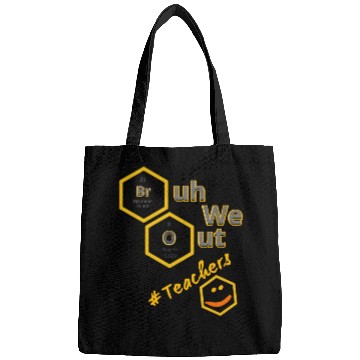 Discover Bruh We Out # Teachers Bags