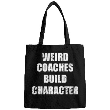 Discover Weird Coaches Build Character Coach Bags