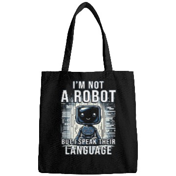 Discover Robotics Engineer I'm Not A Robot Bags