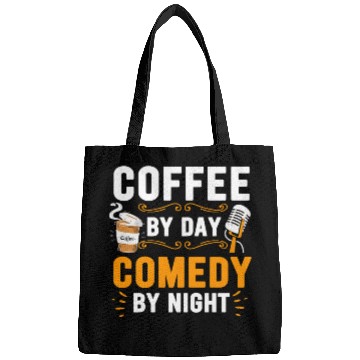 Discover Coffee By Day Comedy By Night Comedian Bags