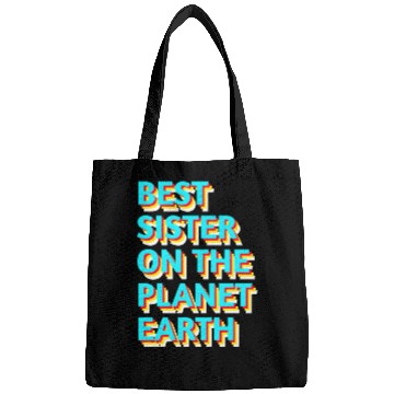 Discover Best sister on the planet earth Bags