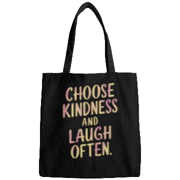 Discover Choose Kindness And Laugh Often Motivation Bags