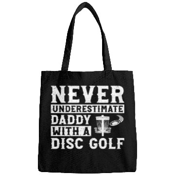 Discover Never underestimate daddy with a disc golf Bags