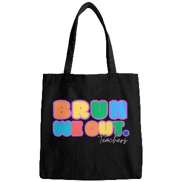 Discover BRUH WE OUT TEACHERS Bags