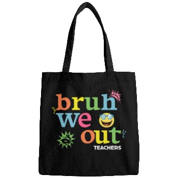 Discover Bruh We Out Teachers Bags