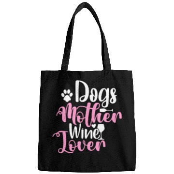 Discover Dogs Mother Wine Lover Bags